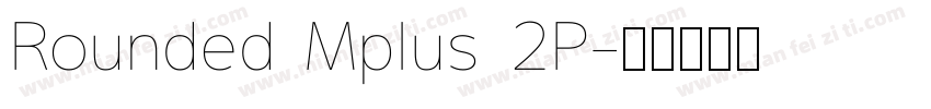 Rounded Mplus 2P字体转换